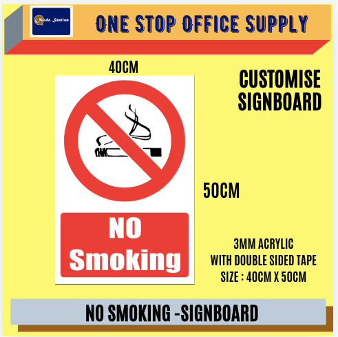 CUSTOMISE NO SMOKING SIGNBOARD / SIZE : 40CM X 50CM / 3MM THICKNESS ACRYLIC BOARD / SIGNAGE / DILARANG MEROKOK / SIGN BOARD