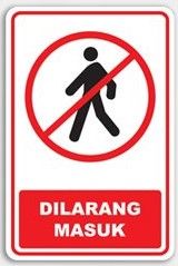 Dilarang Masuk Signage