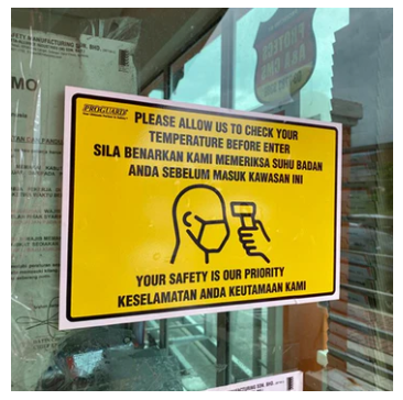 PROGUARD PLEASE ALLOW US TO CHECK YOUR TEMPERATURE BEFORE ENTER / SILA BENARKAN KAMI MEMERIKSA SUHU BADAN ANDA SEBELUM MASUK KAWASAN INI CSD 2002