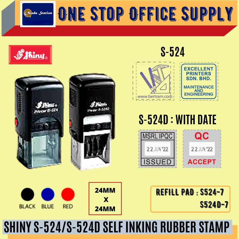 SHINY S-524/S-524D SELF INKING RUBBER STAMP WITH RUBBER -24MM X 24MM /Shiny /S-524 /self Inking Rubber Stamp /Chop /Rubber Stamp /With Date