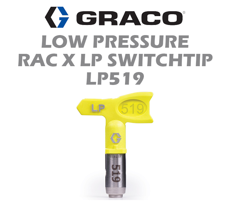 GRACO LOW PRESSURE RAC X LP SWITCHTIP LP519
