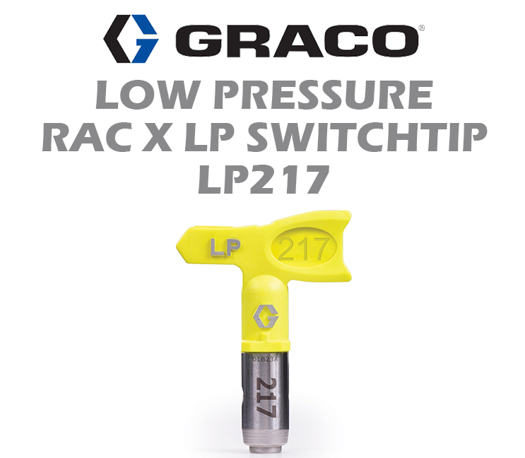 GRACO LOW PRESSURE RAC X LP SWITCHTIP LP217