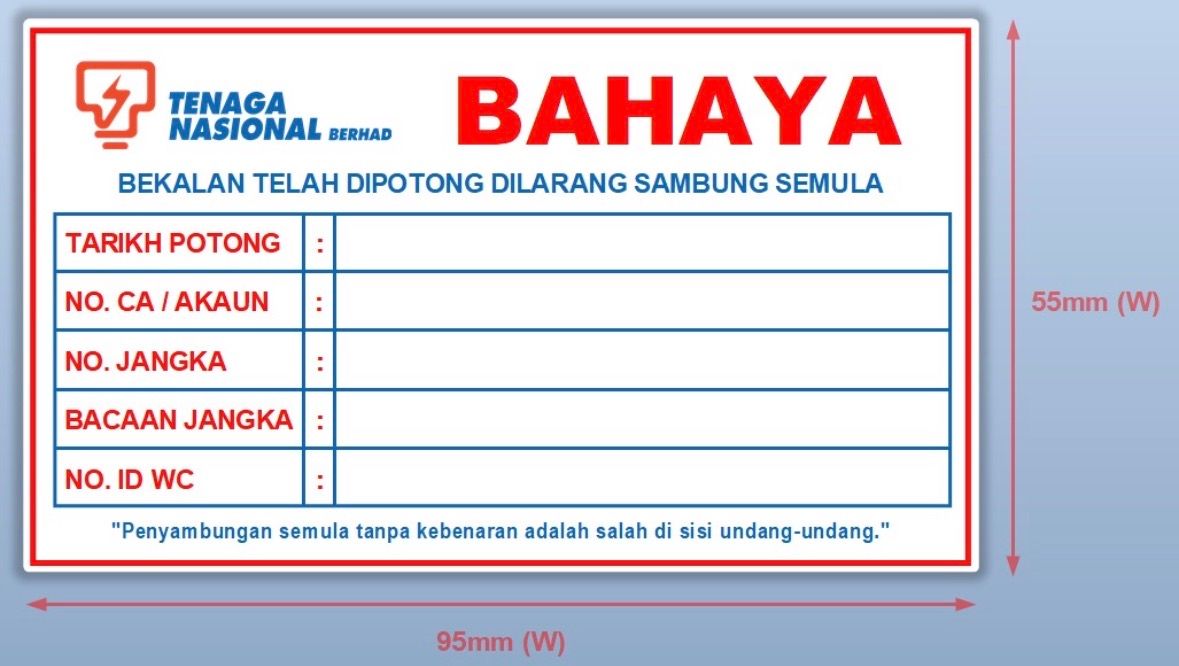STICKER BAHAYA (BEKALAN TELAH DIPOTONG DILARANG SAMBUNG SEMULA) 95MM X 55MM