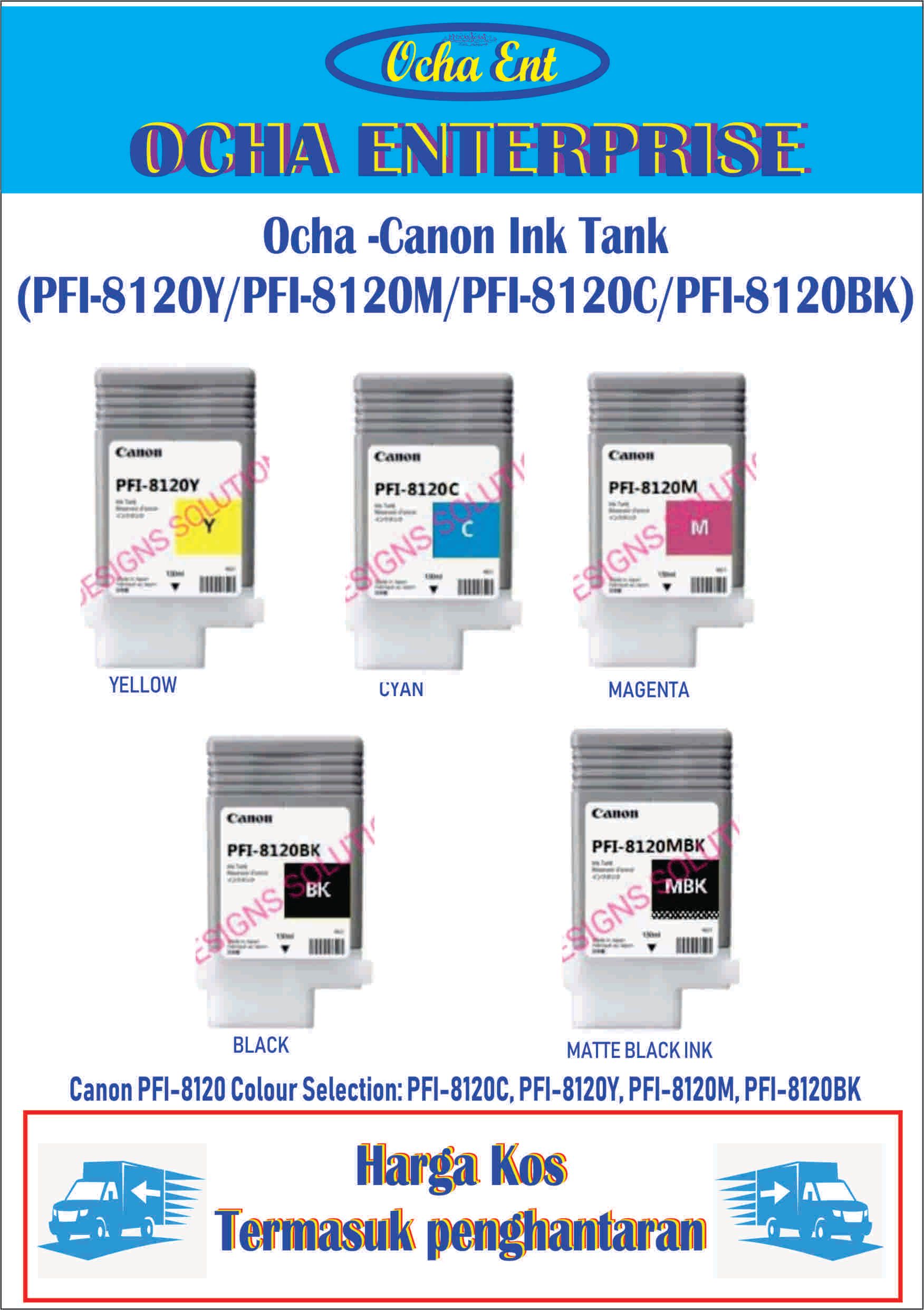 CANON Ocha -Canon Ink Tank (PFI-8120Y/PFI-8120M/PFI-8120C/PFI-8120BLK & PFI-8120 MBK)