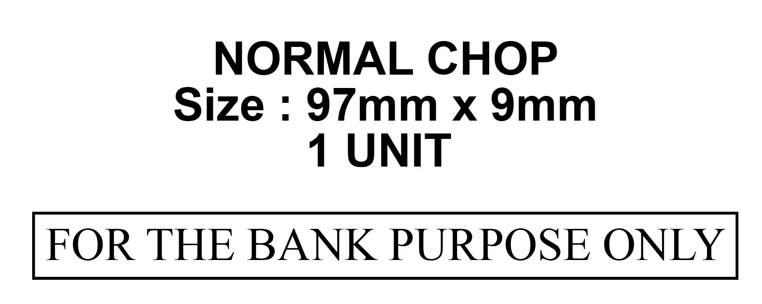 Normal Chop "FOR THE BANK PURPOSE ONLY"