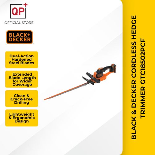 BLACK & DECKER CORDLESS HEDGE TRIMMER GTC18502PCF 18V CORDLESS HEDGE TRIMMER l PENCUKUR RUMPUT l 修草机-