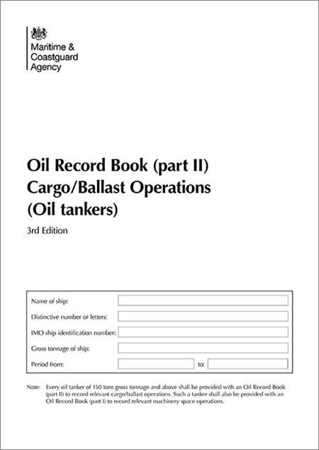 *Oil Record Book : Part II - Cargo/Ballast Operations - Oil Tankers (MCA) (3rd Edition 2010)