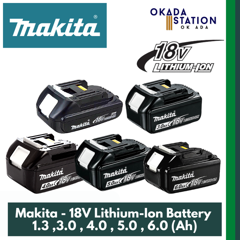 Makita - 18V Lithium-Ion Battery - 3.0Ah(BL1830B) , 4.0Ah(BL1840B) , 5.0Ah(BL1850B) , 6.0Ah(BL1860B) / 18V Battery / Battery / Powel Tool Battery / Lithium-Ion / Li-ion / 18V / Makita Battery