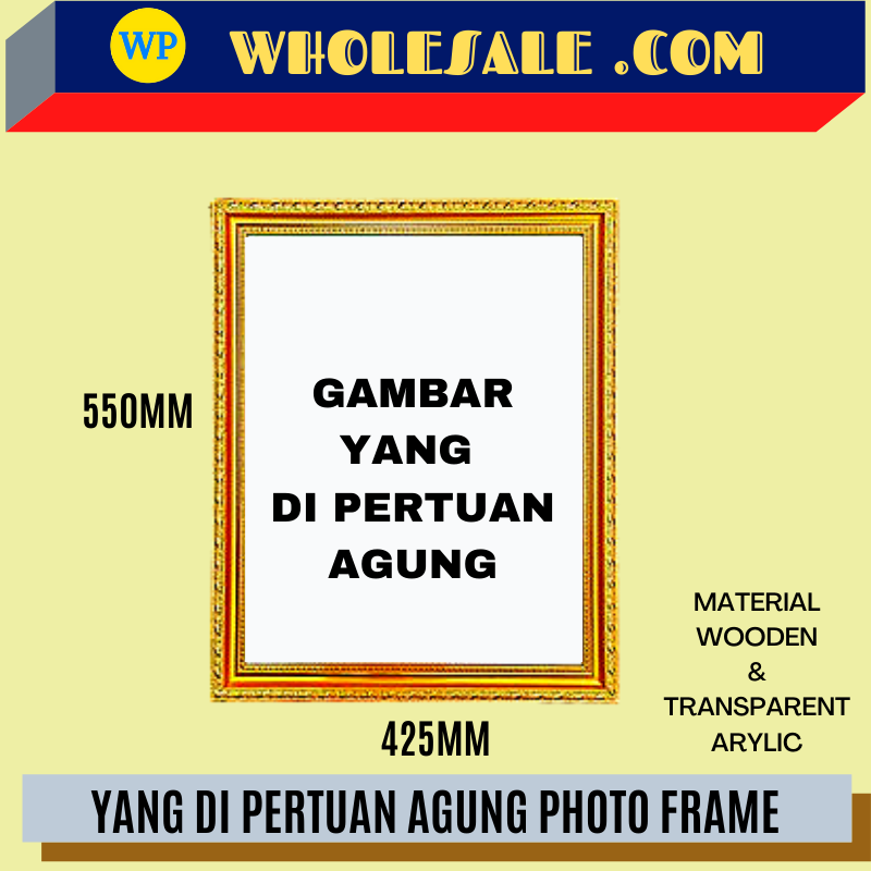 PHOTO FRAME / WOODEN / YANG DI-PERTUAN AGONG / 425MM X 545MM / FRAME / BINGKAI GAMBAR /