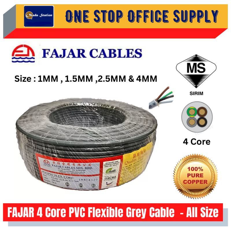 FAJAR 4 CORE PVC FLEXIBLE GREY CABLE - ALL SIZE / 4 CORE CABLE / PVC WIRE / WIRING CABLE / 100% PURE COPPER / DAWAI PVC / KABEL PENDAWAIAN / 4 KABEL TERAS / 100% TEMBAGA TULEN