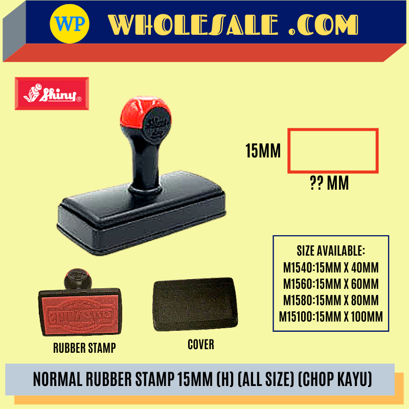 SHINY / NORMAL RUBBER STAMP / 15MM (H) / ALL SIZE / WOOD CHOP / RUBBER STAMP / KAYU STAMP / CHOP KAYU /