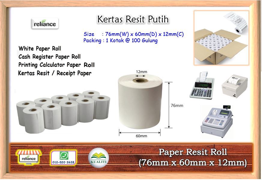 Paper Roll (76mm x 60mm x 12mm *core) / Kertas Resit ( 1 helai ) / Paper Receipt Copy / Audit Roll / Kertas Resit Putih # RP0448 ( KTT : 1 Kotak @ 100 Roll )