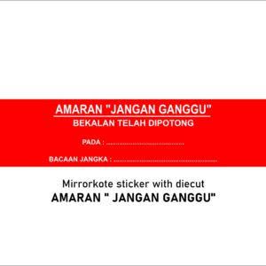 Customised Made to order: Mirrorkote sticker with diecut AMARAN " JANGAN GANGGU"