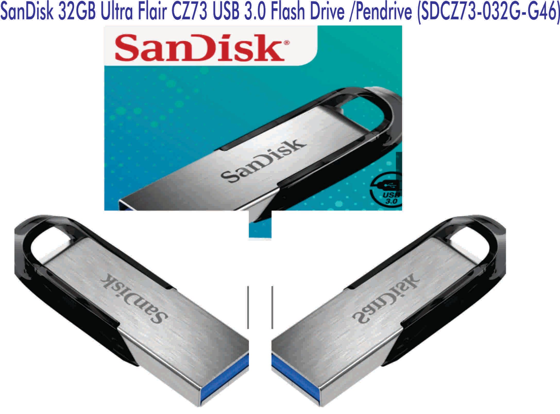 Pendrive (SDCZ73-032G-G46) 4.8 SanDisk 32GB Ultra Flair CZ73 USB 3.0 Flash Drive /Pendrive (SDCZ73-032G-G46) 4.8