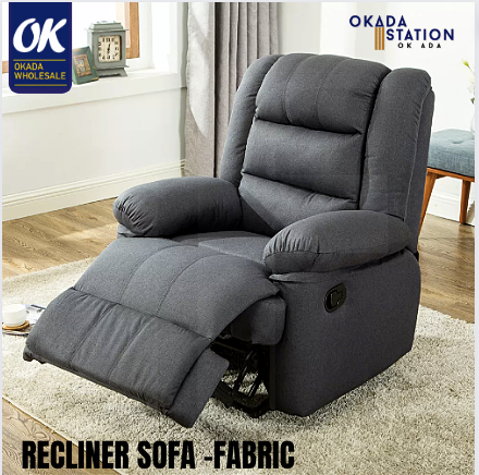 OK RECLINER SOFA -FABRIC / RECLINER CHAIR / SOFA / RECLINER / OFFICE CHAIR / ERGONOMIC CHAIR