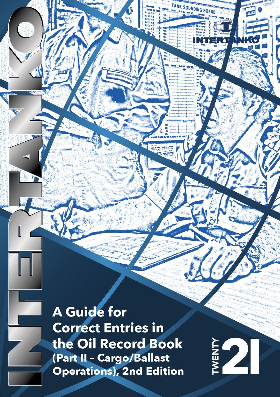 *A GUIDE FOR CORRECT ENTRIES IN THE OIL RECORD BOOK PART II - CARGO/BALLAST OPERATIONS, 2ND EDITION