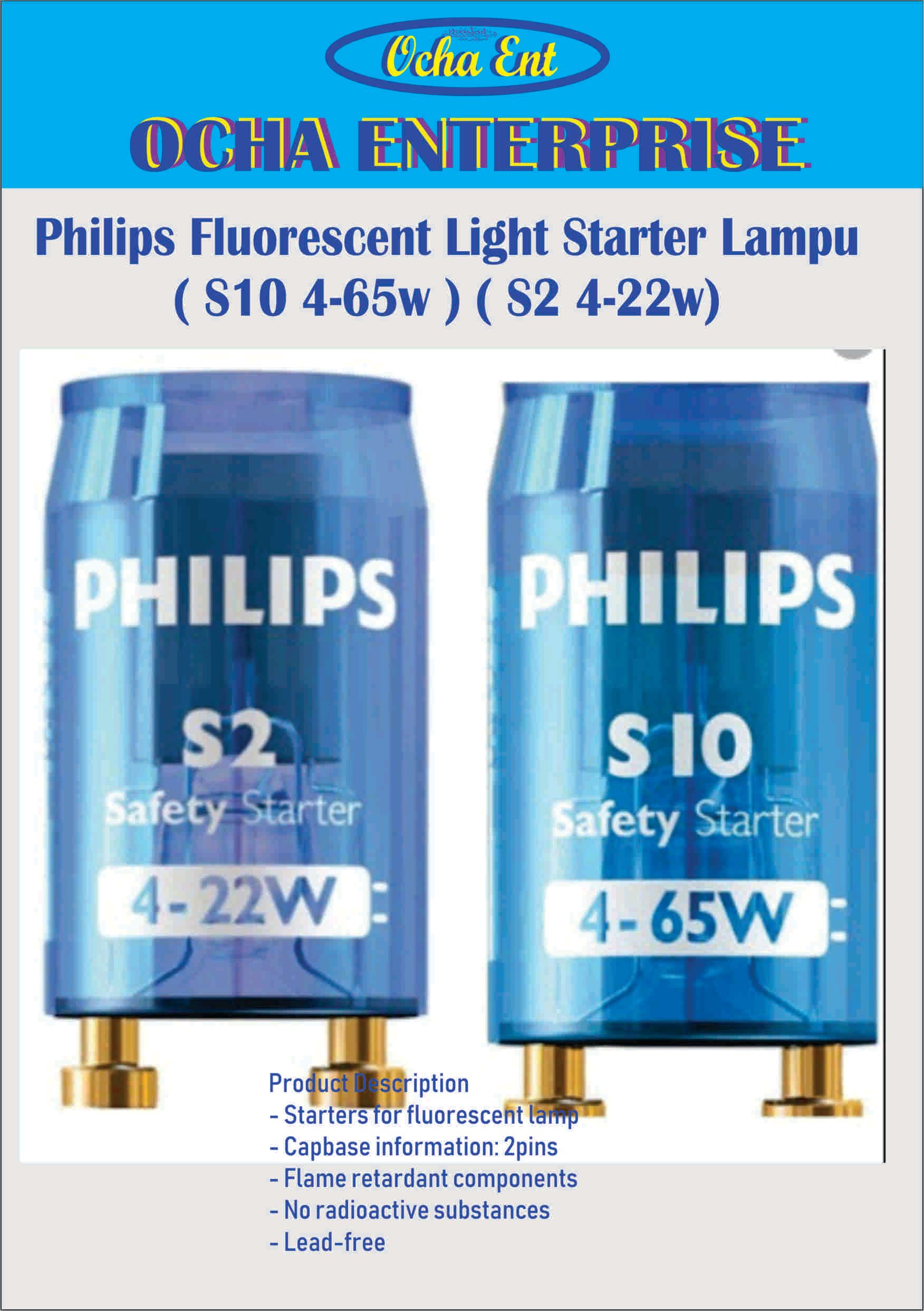 OCHA Philips Fluorescent Light Starter Lampu ( S10 4-65w ) ( S2 4-22w) -QTY=25PCS/BX