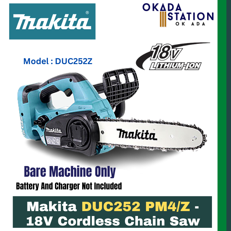 Makita DUC252 PM4/Z - 18V Cordless Chain Saw - Bare Tool Only(DUC252Z) & Combo Set(DUC252PM4) / Chain Saw / Chainsaw / Saw / Cordless Power Tool