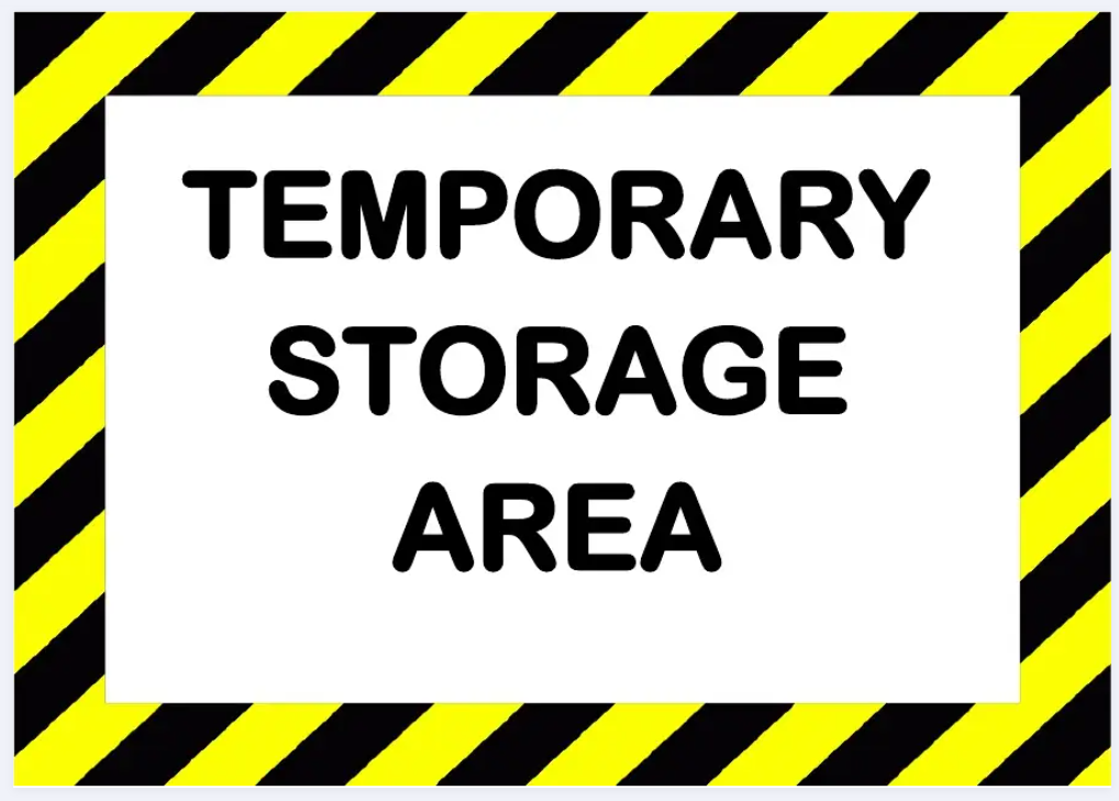 Temporary Storage Signage