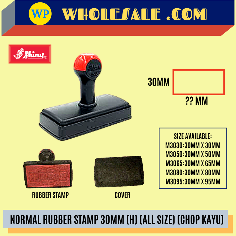 SHINY / NORMAL RUBBER STAMP / 30MM (H) / ALL SIZE / WOOD CHOP / RUBBER STAMP / KAYU STAMP / CHOP KAYU /