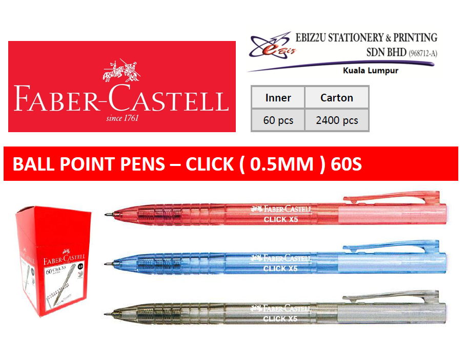 FABER-CASTELL CLICK X5 (XF) 0.5MM BALL POINT PEN (BLACK/BLUE/RED) 60pcs per box