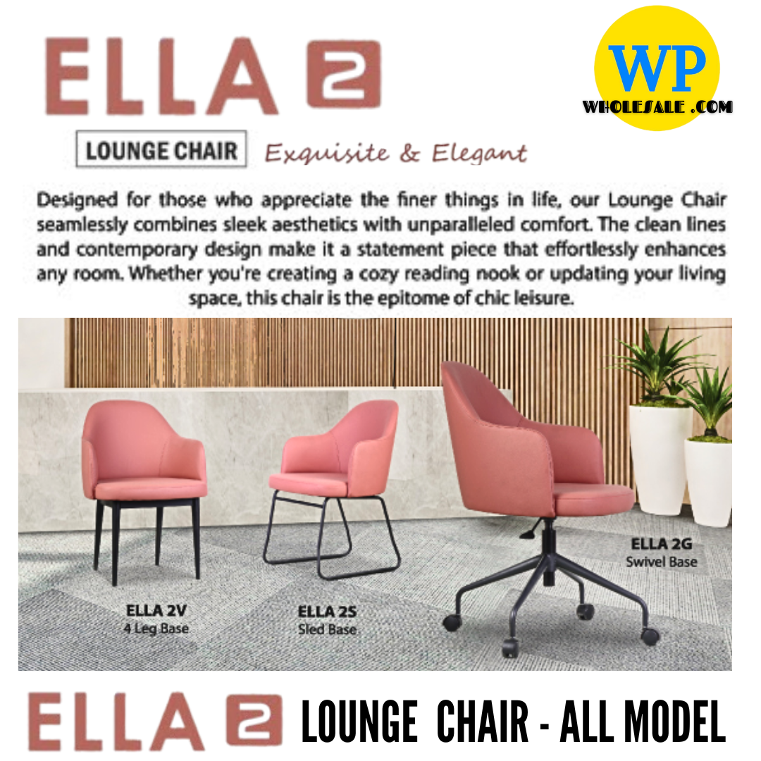 CLASSIC CHAIR ELLA 2 LOUNGE CHAIR - ALL MODEL / SECRETARIAL SERIES / OFFICE CONFERENCE CHAIR / MEETING CHAIR / VISITOR CHAIR / RELAXING CHAIR / SWIVEL BASE / 4 LEG BASE / SLED BASE / FABRIC / PU LEATHER / ELLA 2