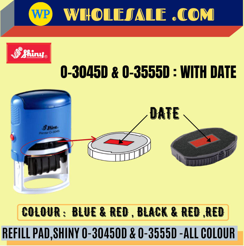 SHINY / REFILL PAD / O-3045D / O-3555D / DATE / ALL COLOUR / REFILL INK