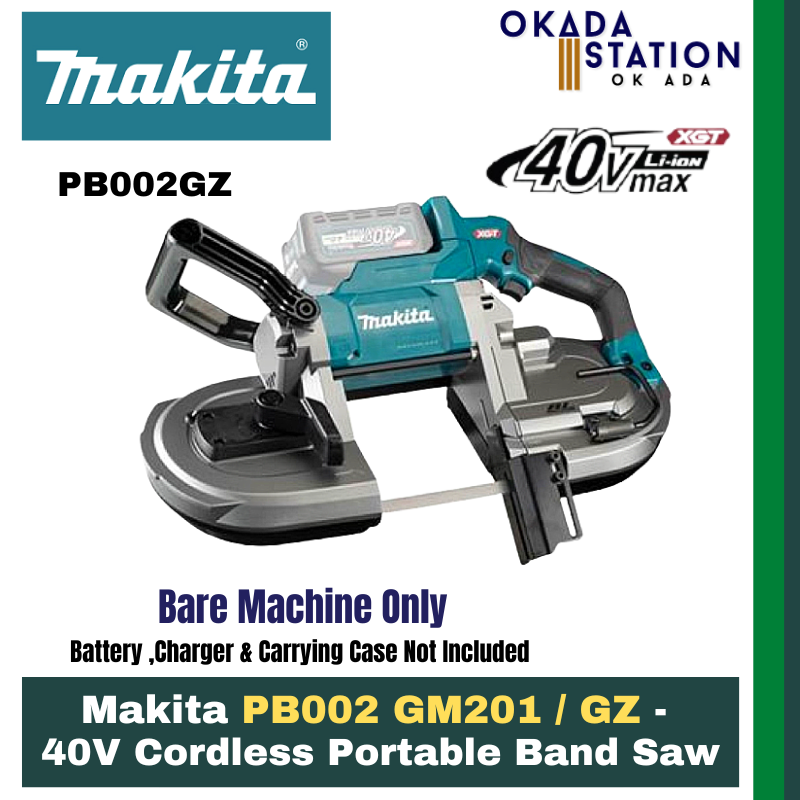 Makita PB002 GM201 / GZ - 40V Cordless Portable Band Saw - Bare Tool Only(PB002GZ) & Combo Set(PB002GM201) / Portable Band Saw / Band Saw / Power Saw / Saw / Cordless Power Tool / 40V