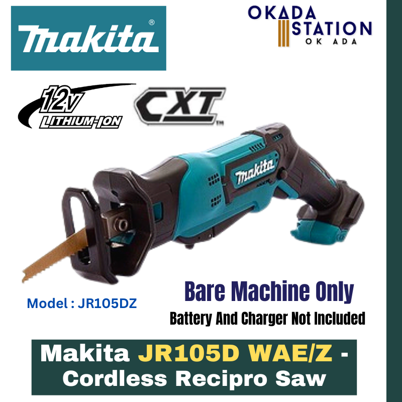 Makita JR105D WAE/Z - Recipro Saw - Bare Tool Only(JR105DZ) & Combo Set(JR105DWAE) / Cordless Recipro Saw / Reciprocating Saw / Cordless Power Tool