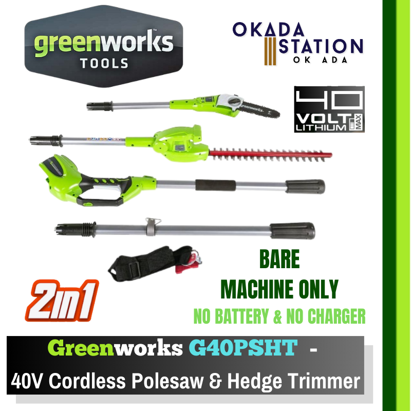 Greenworks G40PSHT - 40V Cordless Polesaw & Hedge Trimmer (2 in 1) - Bare Tool Only & Combo Set / Pole Saw & Hedge Trimmer 2mode / Pole Saw Hedge Trimmer / Cordless Power Tool / 2 Use / 40V