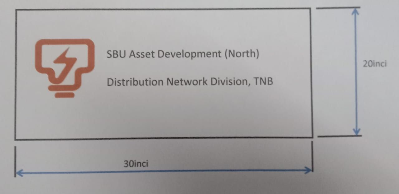 Signage for SBU Asset Development (North), Distribution Network Division, TNB (Include TNB simbol)