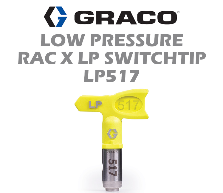 GRACO LOW PRESSURE RAC X LP SWITCHTIP LP517